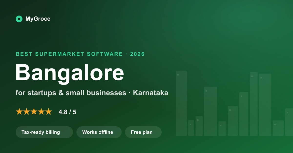 MyGroce Supermarket & Grocery Billing Software for businesses in Bangalore, Karnataka — 2026